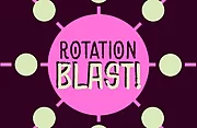 Rotation Blast