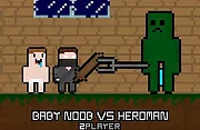 Baby Noob vs Heroman 2 Player